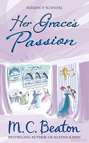 Her Grace's Passion (Regency Scandals) - M.C. Beaton [KSIĄŻKA]