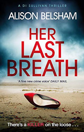 Her Last Breath: The new crime thriller from the international bestseller (Sullivan and Mullins) [KSIĄŻKA]