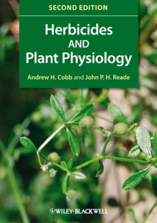 Herbicides and Plant Physiology - John P. H. Reade [KSIĄŻKA]