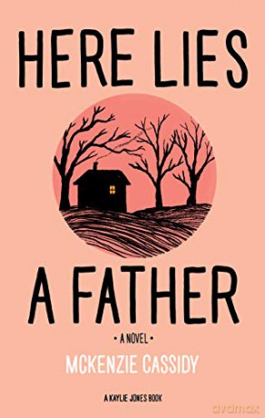 Here Lies a Father: A Novel [KSIĄŻKA]