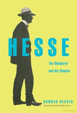 Hesse: The Wanderer and His Shadow - Gunnar Decker [KSIĄŻKA]