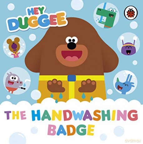 Hey Duggee: The Handwashing Badge - Hey Duggee [KSIĄŻKA]