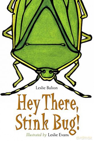 Hey There Stink Bug! - Leslie Bulion [KSIĄŻKA]