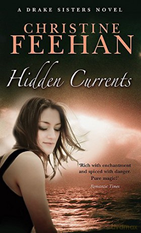 Hidden Currents (Drake Sisters): Number 7 in series - Christine Feehan [KSIĄŻKA]