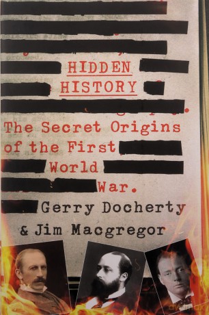Hidden History: The Secret Origins of the First World War - Gerry Docherty [KSIĄŻKA]