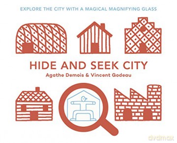 Hide and Seek City: Explore the City with a Magical Magnifiying Glass: 1 - Agatha Demois [KSIĄŻKA]