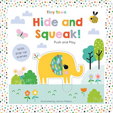 Hide and Squeak! (Tiny Town Push and Play) - Imagine That [KSIĄŻKA]
