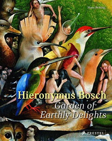 Hieronymus Bosch: Garden of Earthly Delights - Hans Belting [KSIĄŻKA]