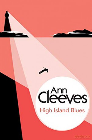 High Island Blues (George and Molly Palmer-Jones) - Ann Cleeves [KSIĄŻKA]