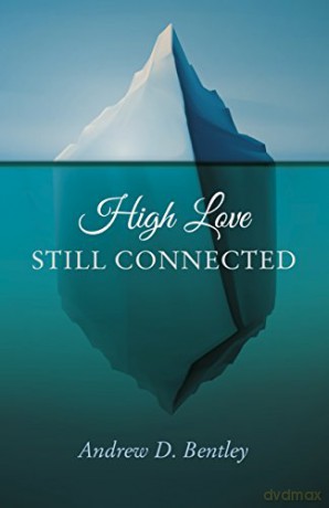 High Love - Still Connected - Andrew D. Bentley [KSIĄŻKA]