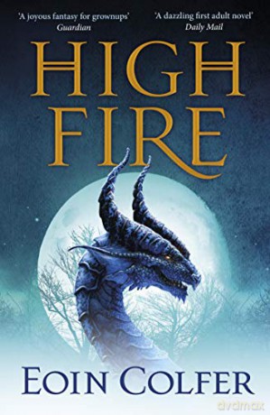 Highfire: Eoin Colfer - Eoin Colfer [KSIĄŻKA]