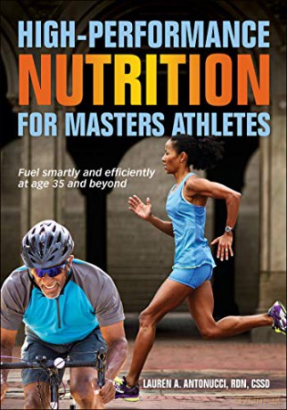 High-Performance Nutrition for Masters Athletes - Lauren Antonucci [KSIĄŻKA]