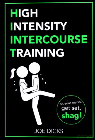 HIIT: High Intensity Intercourse Training - Joe Dicks [KSIĄŻKA]