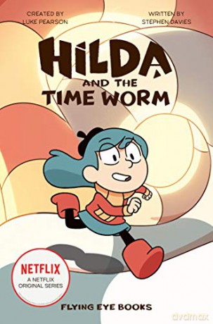Hilda and the Time Worm (Netflix Original Series Tie-In Fiction): 4 (Hilda Netflix Original Series Tie-In Fiction) - Stephen Davies [KSIĄŻKA]