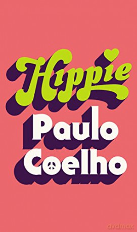Hippie: Paulo Coelho - Paulo Coelho [KSIĄŻKA]