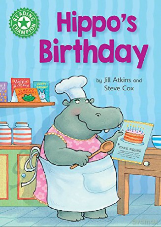 Hippo's Birthday: Independent Reading Green 5 (Reading Champion) - Jill Atkins [KSIĄŻKA]