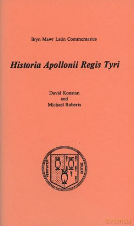 Historia Apollonii Regis Tyri (Bryn Mawr Latin Commentaries) - David Konstan [KSIĄŻKA]