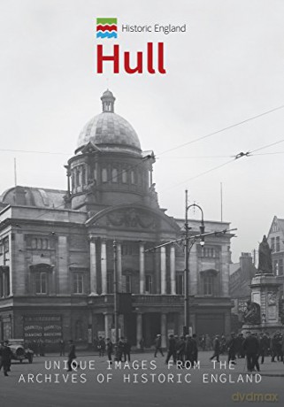 Historic England: Hull: Unique Images from the Archives of Historic England - Paul Chrystal [KSIĄŻKA]