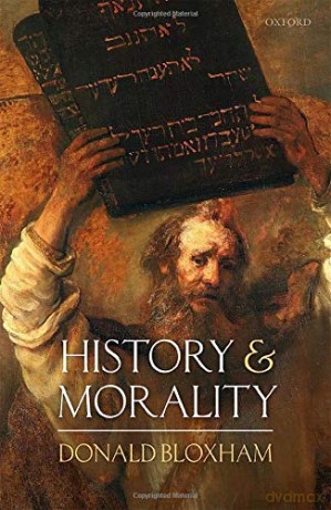 History and Morality - Donald Bloxham [KSIĄŻKA]