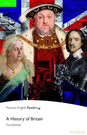 History of Britain: A History of Britain (Pearson English Graded Readers) - Fiona Beddall [KSIĄŻKA]