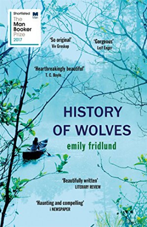 History of Wolves: Shortlisted for the 2017 Man Booker Prize - Emily Fridlund [KSIĄŻKA]