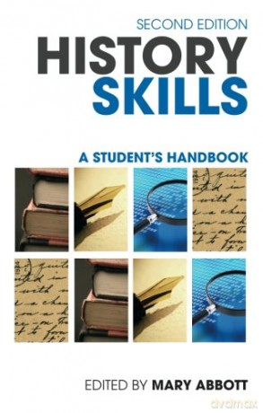 History skills: A Student's Handbook - Mary Abbott [KSIĄŻKA]