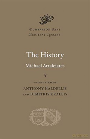 History: 16 (Dumbarton Oaks Medieval Library) - Michael Attaleiates [KSIĄŻKA]