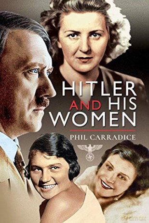 Hitler and his Women - Phil Carradice [KSIĄŻKA]
