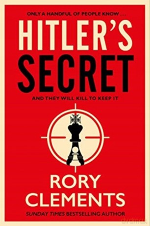 Hitler's Secret: The Sunday Times bestselling spy thriller - Rory Clements [KSIĄŻKA]