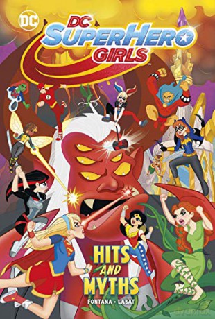 Hits and Myths (DC Super Hero Girls) - Shea Fontana [KSIĄŻKA]