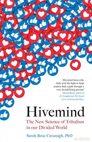 Hivemind: The New Science of Tribalism in Our Divided World - Sarah Rose Cavanagh [KSIĄŻKA]