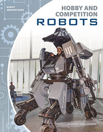 Hobby and Competition Robots (Robot Innovations) - George Anthony Kulz [KSIĄŻKA]