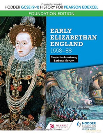 Hodder GCSE (9-1) History for Pearson Edexcel Foundation Edition: Early Elizabethan England 1558-88 (Hodder Gcse 9-1 History/Foundt) - Benjamin Armstrong [KSIĄŻKA]