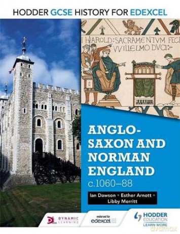 Hodder GCSE History for Edexcel: Anglo-Saxon and Norman England, c1060-88 - Esther Arnott [KSIĄŻKA]