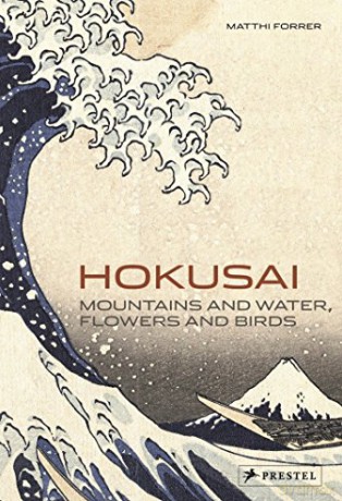 Hokusai: Mountains and Water, Flowers and Birds - Matthi Forrer [KSIĄŻKA]