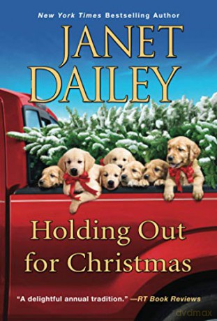 Holding Out for Christmas: A Festive Christmas Cowboy Romance Novel: 3 (Christmas Tree Ranch) - Janet Dailey [KSIĄŻKA]