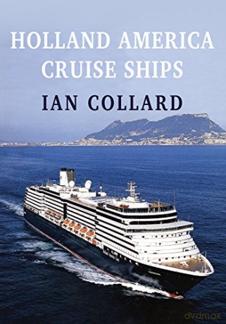 Holland America Cruise Ships - Ian Collard [KSIĄŻKA]