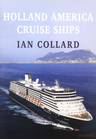 Holland America Cruise Ships - Ian Collard [KSIĄŻKA]