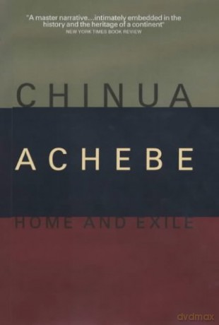 Home and Exile - Chinua Achebe [KSIĄŻKA]