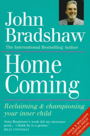 Home Coming: Reclaiming and Championing Your Inner Child - John Bradshaw [KSIĄŻKA]