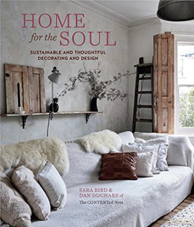 Home for the Soul: Sustainable and thoughtful decorating and design - Sara Bird [KSIĄŻKA]