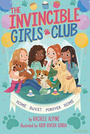 Home Sweet Forever Home, 1 (The Invincible Girls Club) - Rachele Alpine [KSIĄŻKA]