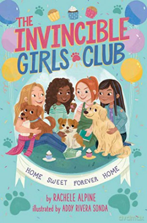Home Sweet Forever Home, 1 (The Invincible Girls Club) - Rachele Alpine [KSIĄŻKA]
