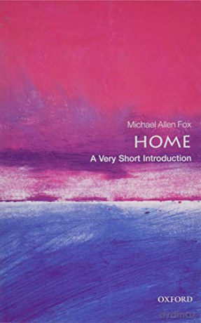 Home: A Very Short Introduction (Very Short Introductions) - Michael Allen Fox [KSIĄŻKA]