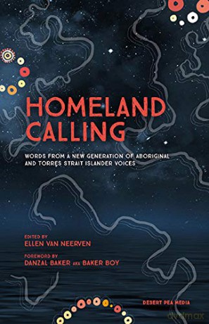 Homeland Calling: Words from a New Generation of Aboriginal and Torres Strait Islander Voices - Desert Pea Media [KSIĄŻKA]