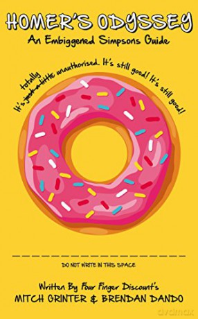 Homer's Odyssey: An Embiggened Simpsons Guide - Four Finger Discount [KSIĄŻKA]