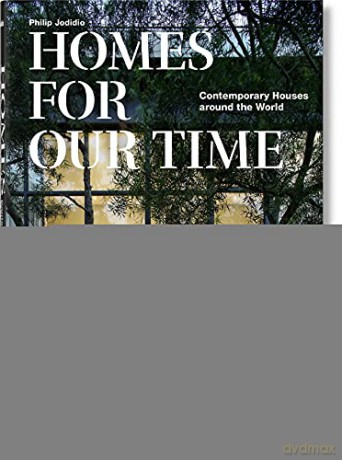 Homes For Our Time. Contemporary Houses around the World. 40th Ed. - Philip Jodidio [KSIĄŻKA]