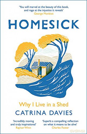 Homesick: Why I Live in a Shed - Catrina Davies [KSIĄŻKA]
