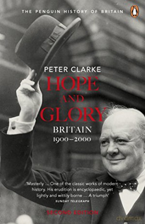 Hope and Glory: Britain 1900-2000 (Penguin History of Britain) - Peter Clarke [KSIĄŻKA]