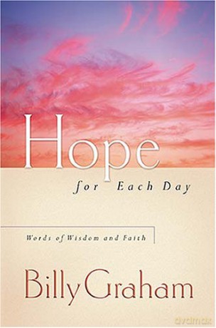 Hope for Each Day: Words of Wisdom and Faith - Billy Graham [KSIĄŻKA]